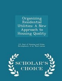 Enlarge image Cover: Organizing Residential Utilities - Scholar's Choice