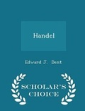 Cover: Handel - Scholar's Choice Edition - Scholar's Choice