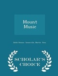 Cover: Mount Music - Scholar's Choice Edition - Scholar's Choice