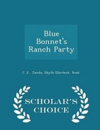 Enlarge image Cover: Blue Bonnet's Ranch Party - Scholar's Choice Edition - Scholar's Choice