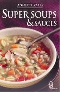 Cover: Super Soups and Sauces - Elliot Right Way Books
