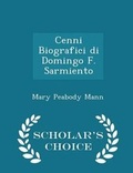 Cover: Cenni Biografici Di Domingo F. Sarmiento - Scholar's Choice Edition - Scholar's Choice