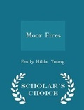 Cover: Moor Fires - Scholar's Choice Edition - Scholar's Choice