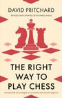 Cover: The Right Way to Play Chess - How To Books Ltd