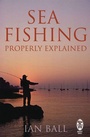 Cover: Sea Fishing Properly Explained - How To Books Ltd