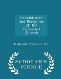 Cover: Constitution and Discipline of the Methodist Church - Scholar's Choice Edition - Scholar's Choice