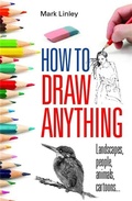 Cover: How to Draw Anything - How To Books Ltd