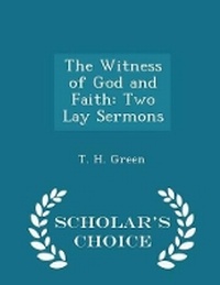 Enlarge image Cover: The Witness of God and Faith - Scholar's Choice