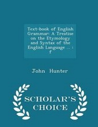 Abbildung von: Text-Book of English Grammar - Scholar's Choice