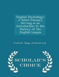 Abbildung von: English Etymology - Scholar's Choice