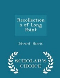 Enlarge image Cover: Recollections of Long Point - Scholar's Choice Edition - Scholar's Choice