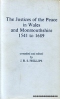 Cover: The Justices of the Peace in Wales and Monmouthshire, 1514-1689 - University of Wales Press