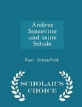 Cover: Andrea Sansovino Und Seine Schule - Scholar's Choice Edition - Scholar's Choice