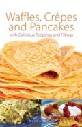 Cover: Waffles, Crepes and Pancakes - Right Way