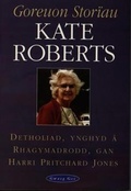 Cover: Goreuon Storiau Kate Roberts - Gwasg Gee