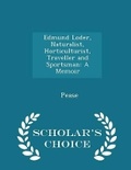 Cover: Edmund Loder, Naturalist, Horticulturist, Traveller and Sportsman - Scholar's Choice