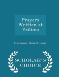 Cover: Prayers Written at Vailima - Scholar's Choice Edition - Scholar's Choice
