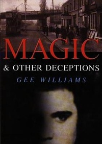 Enlarge image Cover: Magic and Other Deceptions - Gwasg Gee