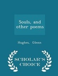 Cover: Souls, and Other Poems - Scholar's Choice Edition - Scholar's Choice