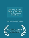 Cover: History of the Bank of England - Scholar's Choice