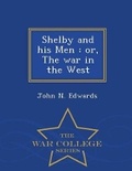 Cover: Shelby and His Men - War College Series