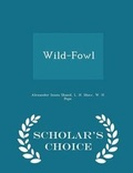 Cover: Wild-Fowl - Scholar's Choice Edition - Scholar's Choice