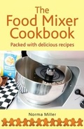 Cover: The Food Mixer Cookbook - Right Way