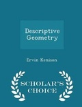 Cover: Descriptive Geometry - Scholar's Choice Edition - Scholar's Choice