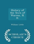 Cover: History of the Town of Warren, N. H. - Scholar's Choice Edition - Scholar's Choice
