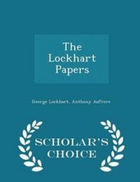 Enlarge image Cover: The Lockhart Papers - Scholar's Choice Edition - Scholar's Choice