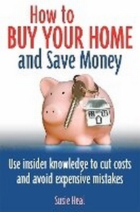 Abbildung von: How To Buy Your Home and Save Money - How To Books Ltd