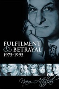 Cover: Fulfilment and Betrayal 1975-95 - Quartet Books