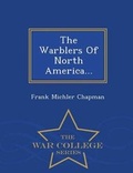 Cover: The Warblers of North America... - War College Series - War College Series