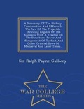 Cover: A Summary of the History, Construction and Effects in Warfare of the Projectile-Throwing Engines of the Ancients with a Treatise on the Structure, Power and Management of Turkish and Other Oriental Bows of Mediaeval and Later Times... - War College Series - War College Series
