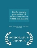 Cover: Finite Sample Properties of Some Alternative Gmm Estimators - Scholar's Choice Edition - Scholar's Choice