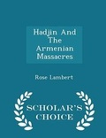 Cover: Hadjin and the Armenian Massacres - Scholar's Choice Edition - Scholar's Choice