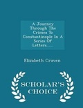 Cover: A Journey Through the Crimea to Constantinople in a Series of Letters...... - Scholar's Choice Edition - Scholar's Choice