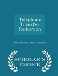 Cover: Telephone Transfer Reduction - Scholar's Choice Edition - Scholar's Choice