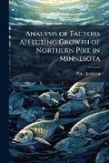 Cover: Analysis of Factors Affecting Growth of Northern Pike in Minnesota - Scholar's Choice Edition - Scholar's Choice