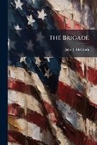 Enlarge image Cover: The Brigade - Scholar's Choice