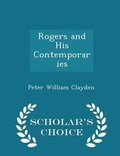 Cover: Rogers and His Contemporaries - Scholar's Choice Edition - Scholar's Choice
