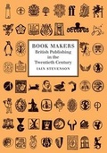 Cover: Book Makers - The British Library Publishing Division