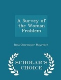 Cover: A Survey of the Woman Problem - Scholar's Choice Edition - Scholar's Choice