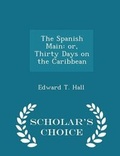 Cover: The Spanish Main - Scholar's Choice