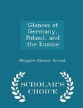 Cover: Glances at Germany, Poland, and the Euxine - Scholar's Choice Edition - Scholar's Choice