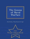 Cover: The Genius of Naval Warfare - War College Series - War College Series