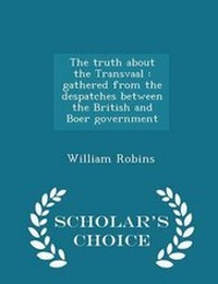 Enlarge image Cover: The Truth about the Transvaal - Scholar's Choice