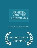 Cover: Armenia and the Armenians - Scholar's Choice Edition - Scholar's Choice