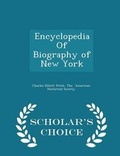 Cover: Encyclopedia of Biography of New York - Scholar's Choice Edition - Scholar's Choice