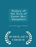 Cover: History of the Town of Exeter New Hampshire - Scholar's Choice Edition - Scholar's Choice